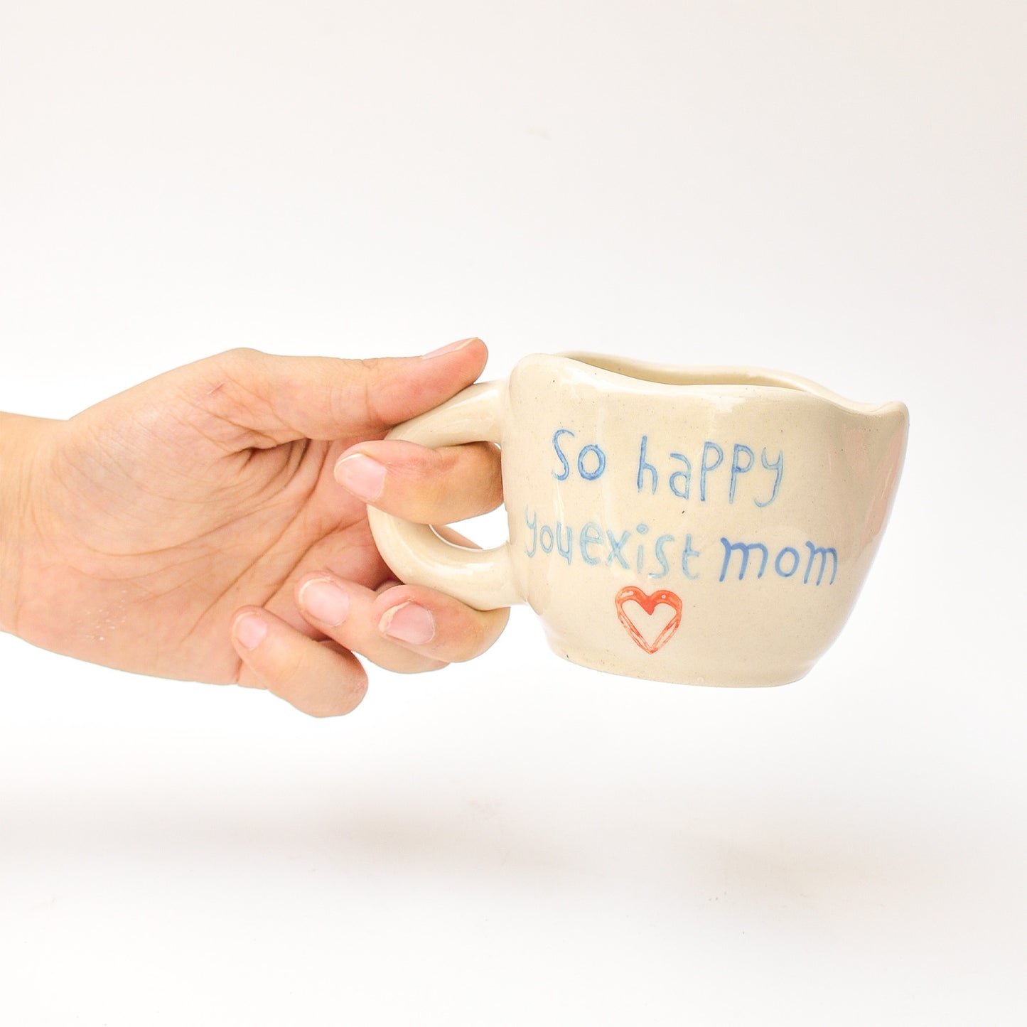 Cute Ceramic Mug - Happy You Exist Mom