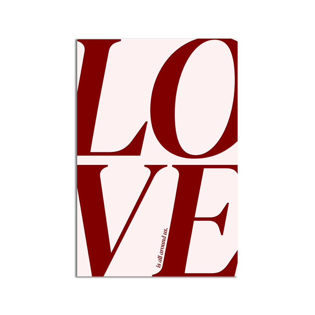 Wall Art Poster - Love is all around us Maroon