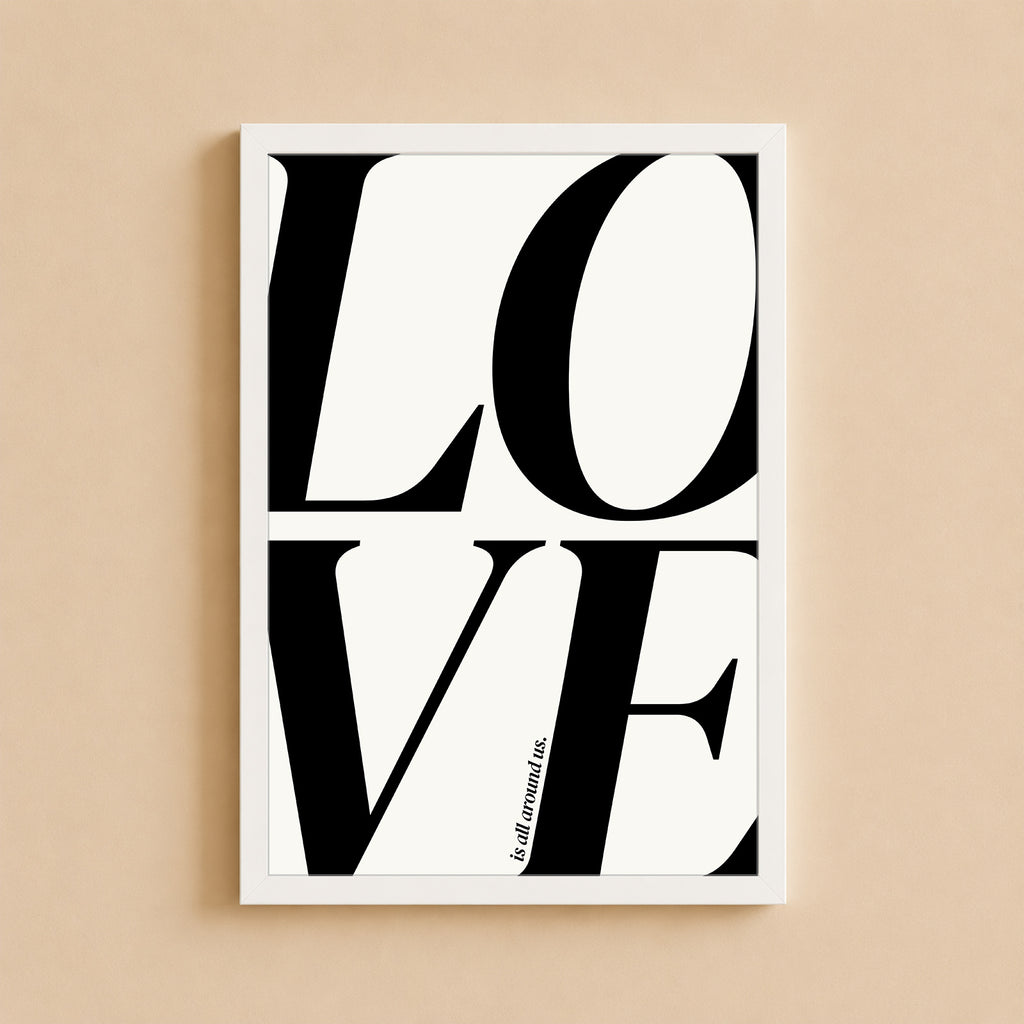 Wall Art Poster - Love is all around us Black